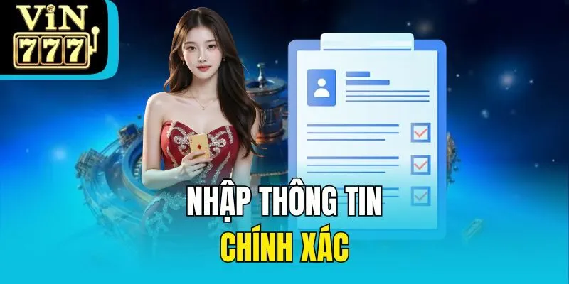 Nhập thông tin chính xác