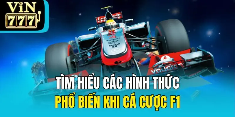 Các hình thức cá cược và tỷ lệ thưởng trong cá cược F1